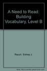 A Need to Read Building Vocabulary Level B