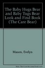 The Baby Hugs Bear and Baby Tugs Bear Look and Find Book