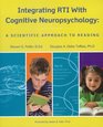 Integrating RTI With Cognitive Neuropsychology A Scientific Approach to Reading