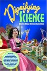 Dignifying Science Stories About Women Scientists