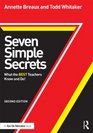 Seven Simple Secrets What the BEST Teachers Know and Do
