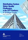 Distribution System Water Quality Challenges in the 21st Century A Strategic Guide