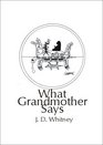 What Grandmother Says The Complete Grandmother Poems