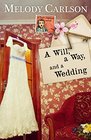 A Will, a Way, and a Wedding (A Dear Daphne Novel)