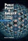 Public Policy in America Government in Action