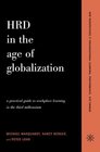 HRD in the Age of Globalization A Practical Guide To Workplace Learning In The Third Millennium