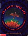 In a Circle Long Ago A Treasury of Native Lore from North America