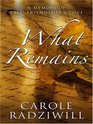 What Remains A Memoir of Fate Friendship and Love