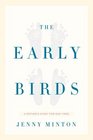 The Early Birds  A Mother's Story for Our Times