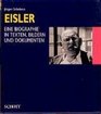 Hanns Eisler Eine Biographie in Texten Bildern und Dokumenten  mit 235 Abbildungen