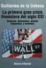 La primera gran crisis financiera del siglo XXI / The first great financial crisis of the XXI century