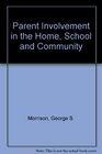 Parent Involvement in the Home School and Community