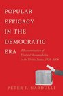 Popular Efficacy in the Democratic Era A Reexamination of Electoral Accountability in the United States 18282000