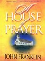 A House of Prayer Prayer Ministries in Your Church