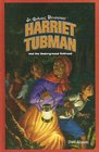 Harriet Tubman And the Underground Railroad