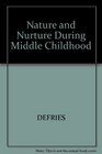 Nature and Nurture During Middle Childhood