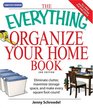 The Everything Organize Your Home Book: Eliminate Clutter, Set Up Your Home Office, and Utilize Space in Your Home (Everything Series)