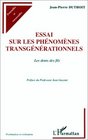 Essai sur les phnomnes transgnrationnels