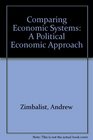 Comparing Economic Systems A Political Economic Approach