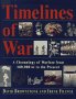 Timelines of War: A Chronology of Warfare from 100,000 Bc to the Present