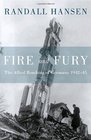 Fire and Fury The Allied Bombing of Germany 19421945