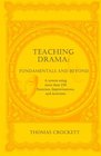 Teaching Drama: Fundamentals and Beyond: A System Using more than 250 Exercises, Improvisations and Activities
