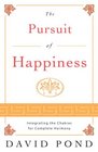 The Pursuit of Happiness Integrating the Chakras For Complete Harmony
