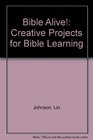 Bible Alive Creative Projects for Bible Learning
