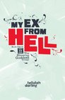 My Ex From Hell (The Blooming Goddess Trilogy Book One) (Volume 1)
