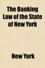 The Banking Law of the State of New York