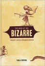 The Book of the Bizarre : Freaky Fact and Strange Stories