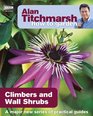 Alan Titchmarsh How to Garden Climbers and Wall Shrubs