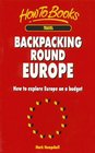 Backpacking Round Europe How to Explore Europe on a Budget