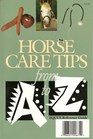 Horse Care Tips from A to Z (EQUUS Reference Guide)