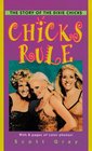 Chicks Rule  The Story of the Dixie Chicks