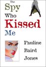 The Spy Who Kissed Me (Five Star Standard Print Romance)