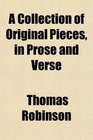 A Collection of Original Pieces in Prose and Verse