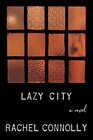 Lazy City A Novel