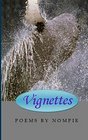 Vignettes Poems by Nompie