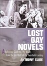 Lost Gay Novels A Reference Guide to Fifty Works of Fiction from the First Half of the Twentieth Century
