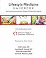 The Lifestyle Medicine Handbook An Introduction to the Power of Healthy Habits