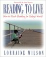 Reading to Live How to Teach Reading for Today's World