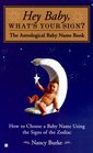 Hey Baby What's Your Sign The Astrological Baby Name Book
