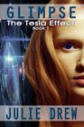 Glimpse The Tesla Effect Book 1