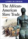The AfricanAmerican Slave Trade