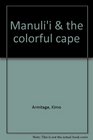 Manuli'i  The Colorful Cape