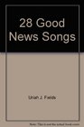 28 Good News Songs