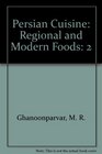 Persian Cuisine Book Two Regional and Modern Foods