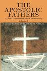 The Apostolic Fathers A New Translation and Commentary Volume I An Introduction