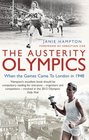 The Austerity Olympics When the Games Came to London in 1948